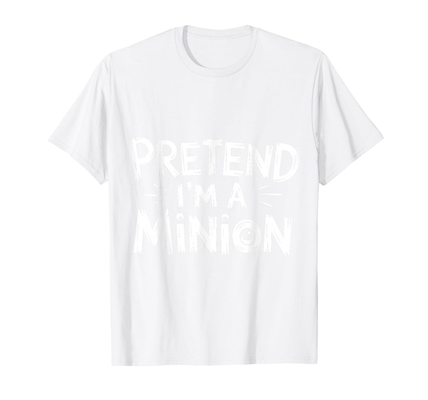 Pretend I'm A Minion Costume Party Funny Halloween Minion T-Shirt