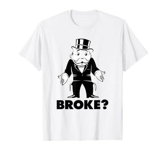 Monopoly Mr. Monopoly Broke? Classic Funny Logo T-Shirt