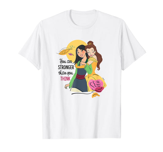 Disney Princess Mulan & Belle Stronger Than You Think T-Shirt