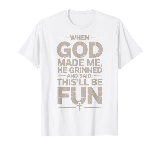 Toddler When God Made Me He Grinned and Said Men Son Brother T-Shirt