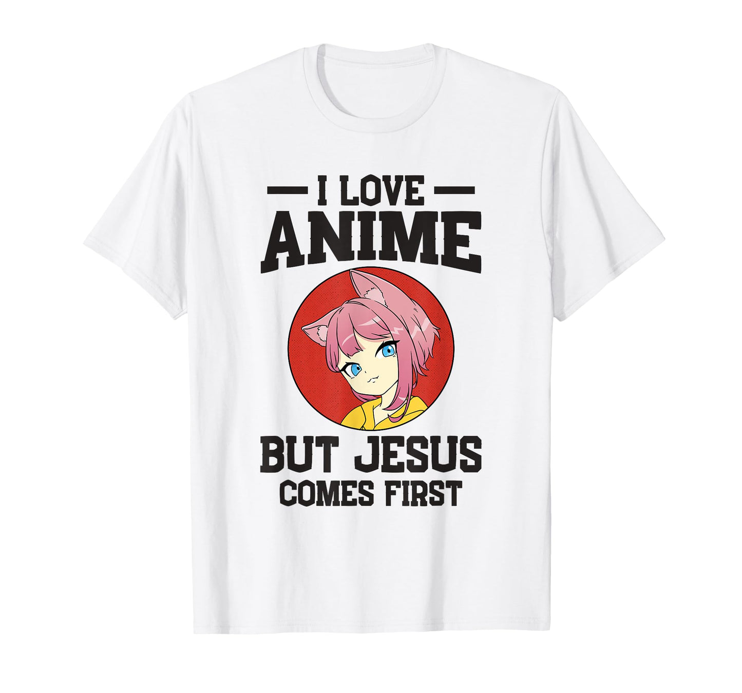 I Love Anime but Jesus comes First T-Shirt