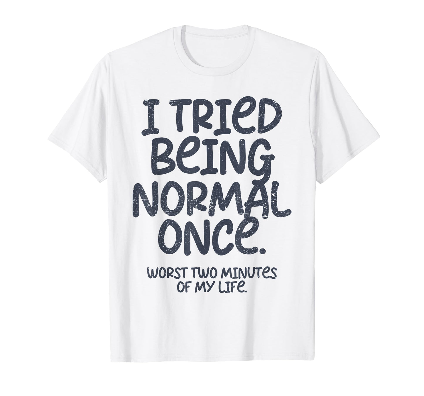 Womens Graphic Tees and Teen Girl Clothes I Tried Being Normal Once Funny T-Shirt, Small, White