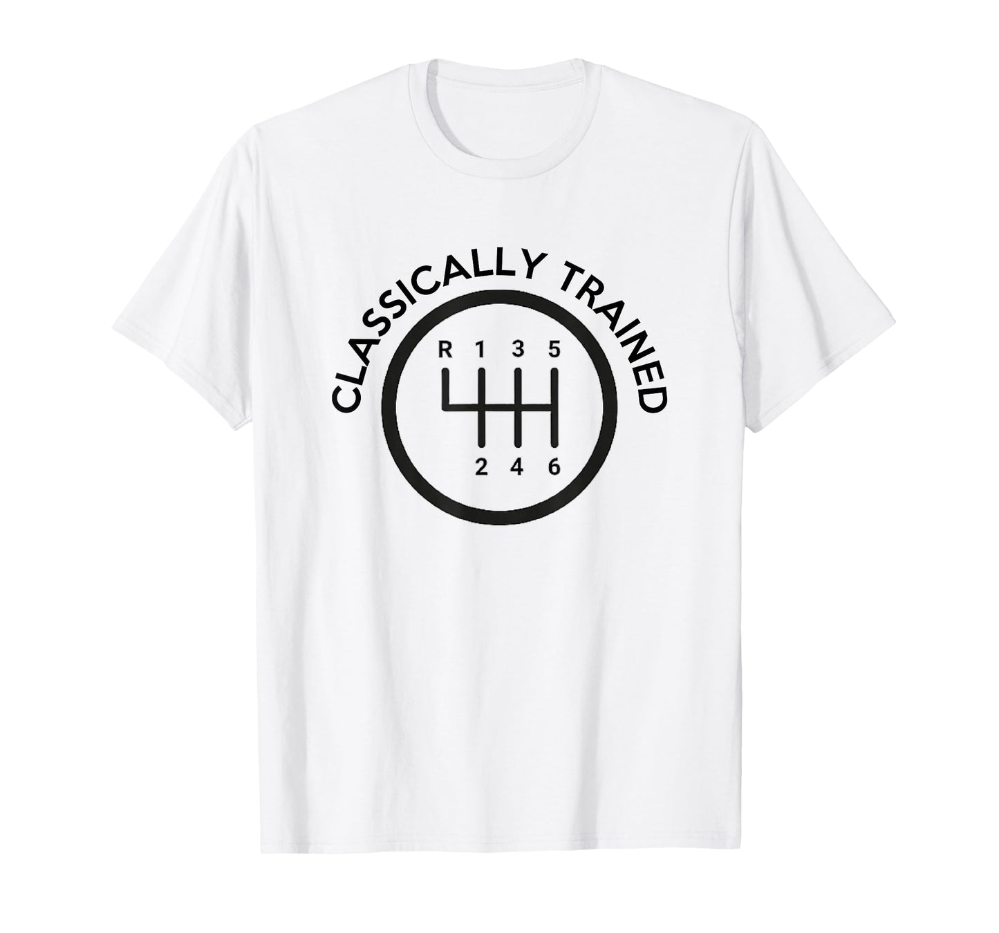 Stick Shift Skills - Classically Trained Gear Shifter T-Shirt