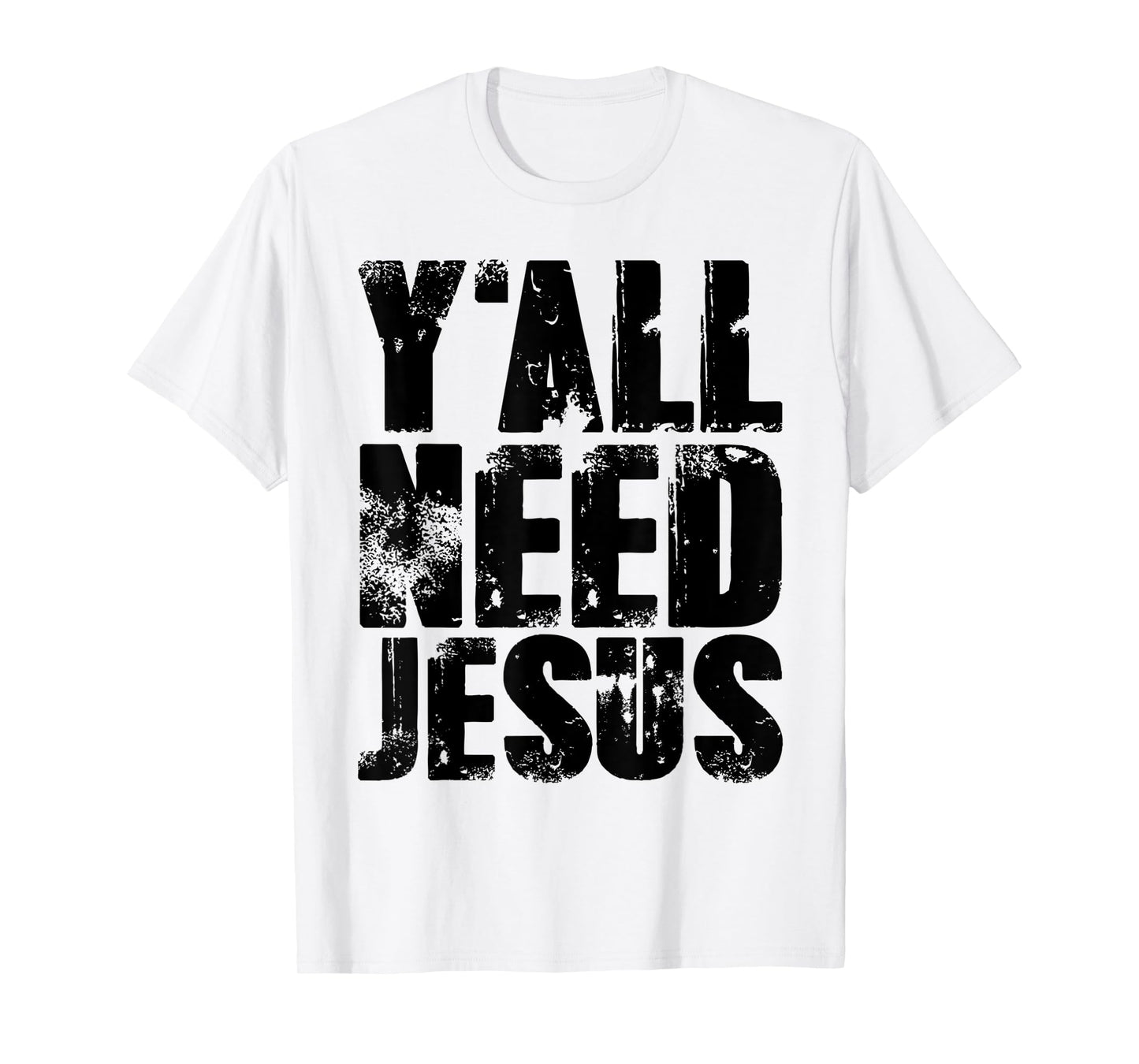 Yall Needs Jesus T-Shirt Bible Pride Tshirt Men T-Shirt