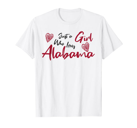 Just a Girl who loves Alabama. Cute design for women, girls. T-Shirt