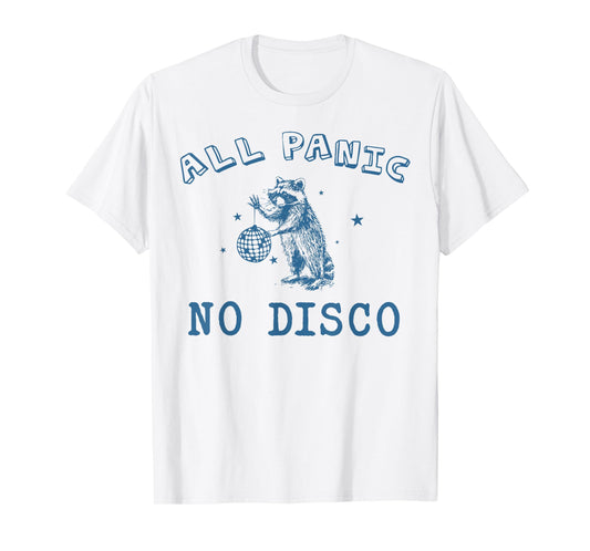 All Panic No Retro Disco Street Trash Cat Possum Raccoon T-Shirt for Men Women