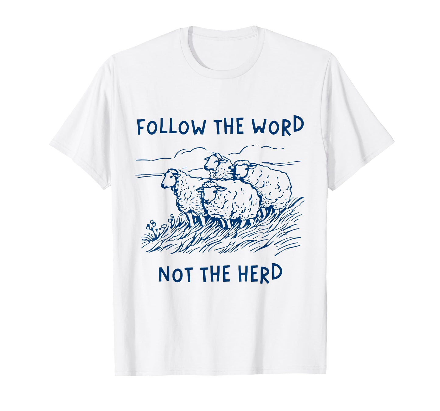 Follow the word not the herd sheep T-Shirt