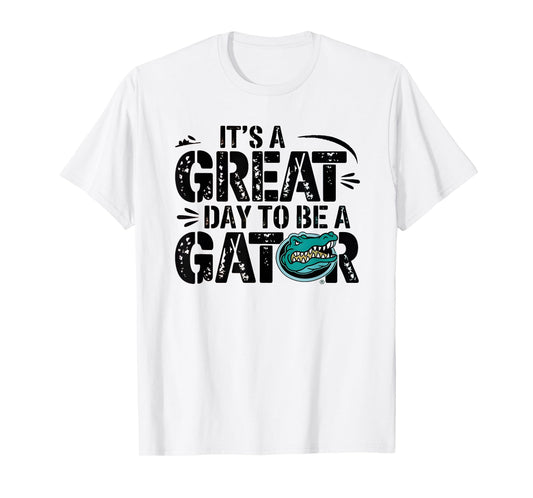 It is a great day to be a gator Funny Design T-Shirt