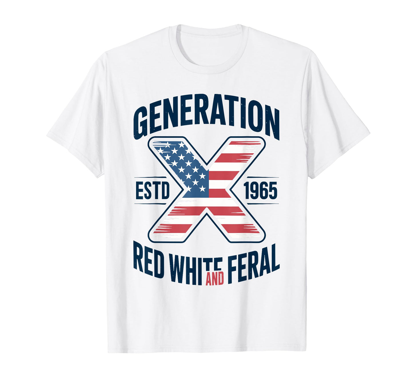 Generation X 1965 Red White and Feral American Flag Gen Xer T-Shirt