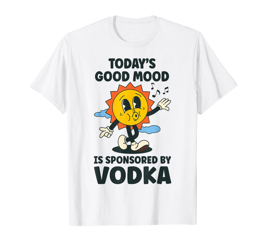 Today's Good Mood Is Sponsored By Vodka Retro Funny T-Shirt
