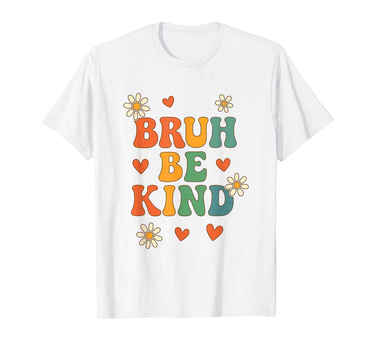 Bruh Be Kind Cute Retro Unity Day Kindness Awareness Girls T-Shirt