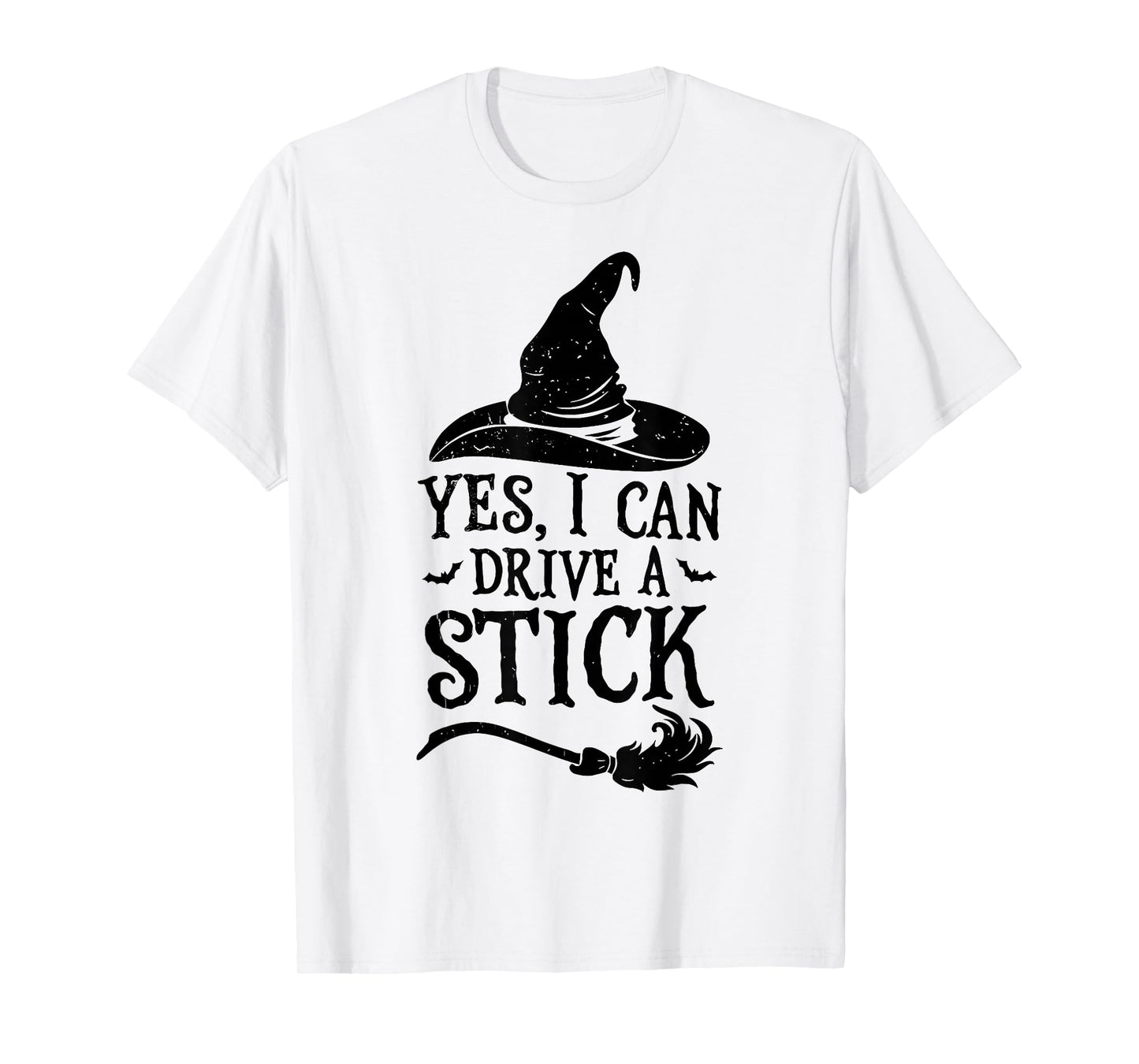 Yes I Can Drive A Stick Funny Halloween Witch Broom Quote T-Shirt