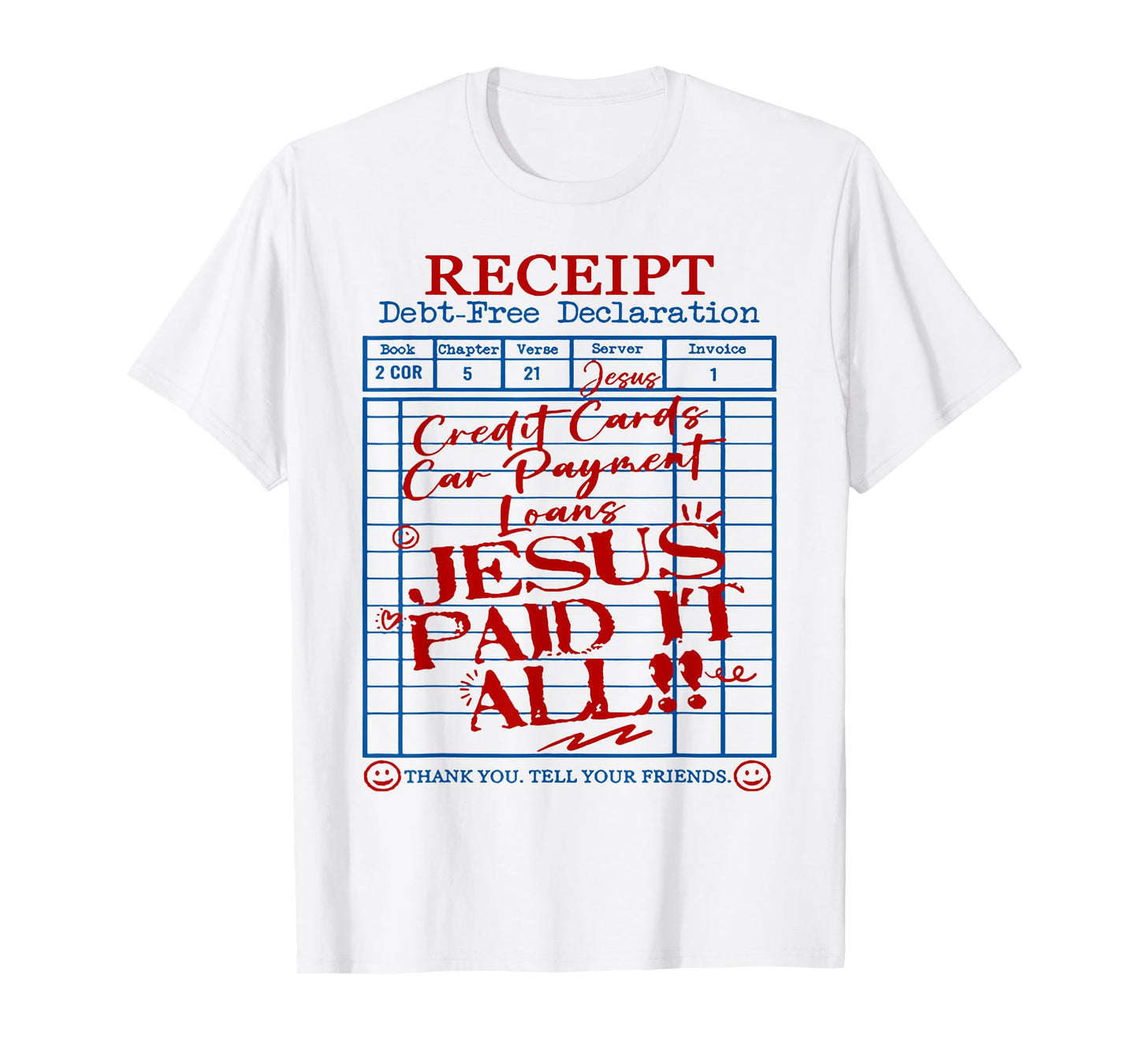 Receipt Debt-Free Declaration Jesus Paid It All T-Shirt