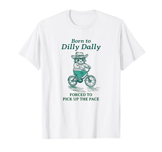 Born To Dilly Dally Funny Cat Riding a Bicycle y2k Meme T-Shirt for Men Women Girls Kids