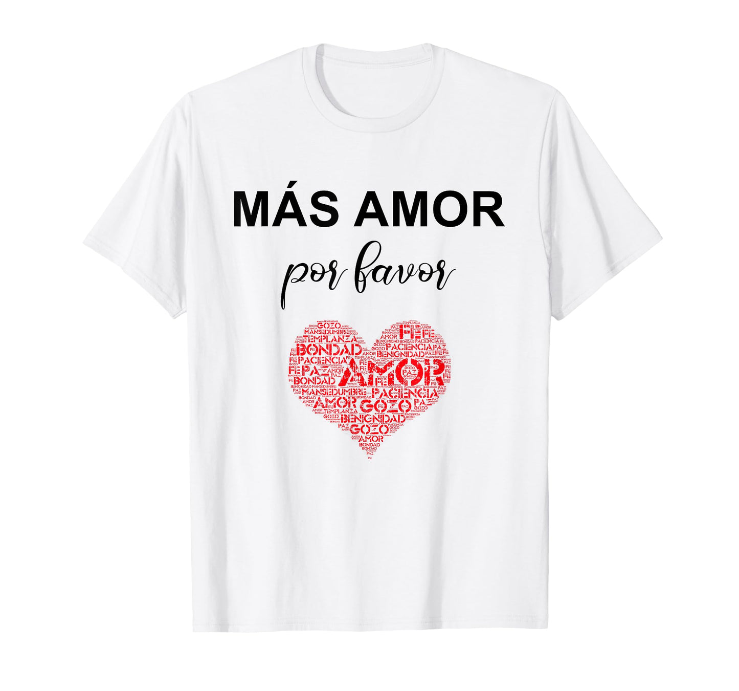 MAS AMOR por favor Christian fruit of the spirit bible T-Shirt