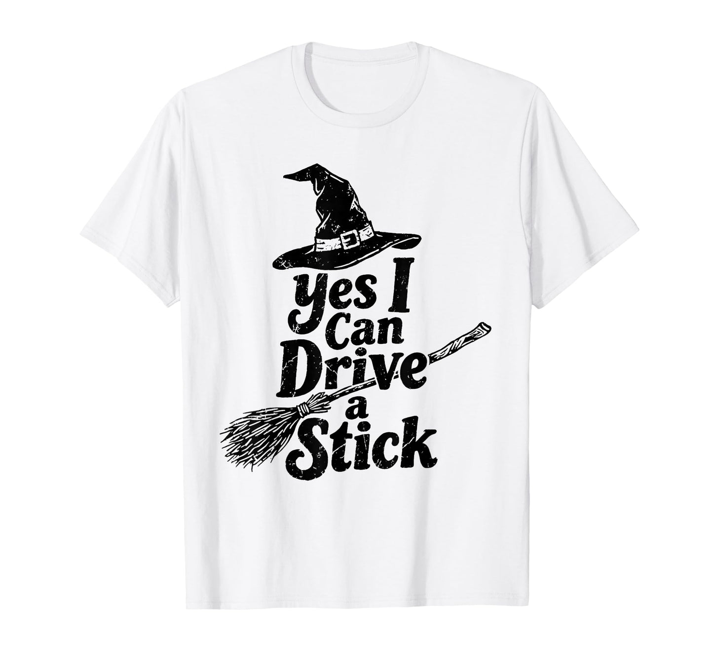 Yes I Can Drive A Stick Halloween Spooky Witch Girls Women T-Shirt