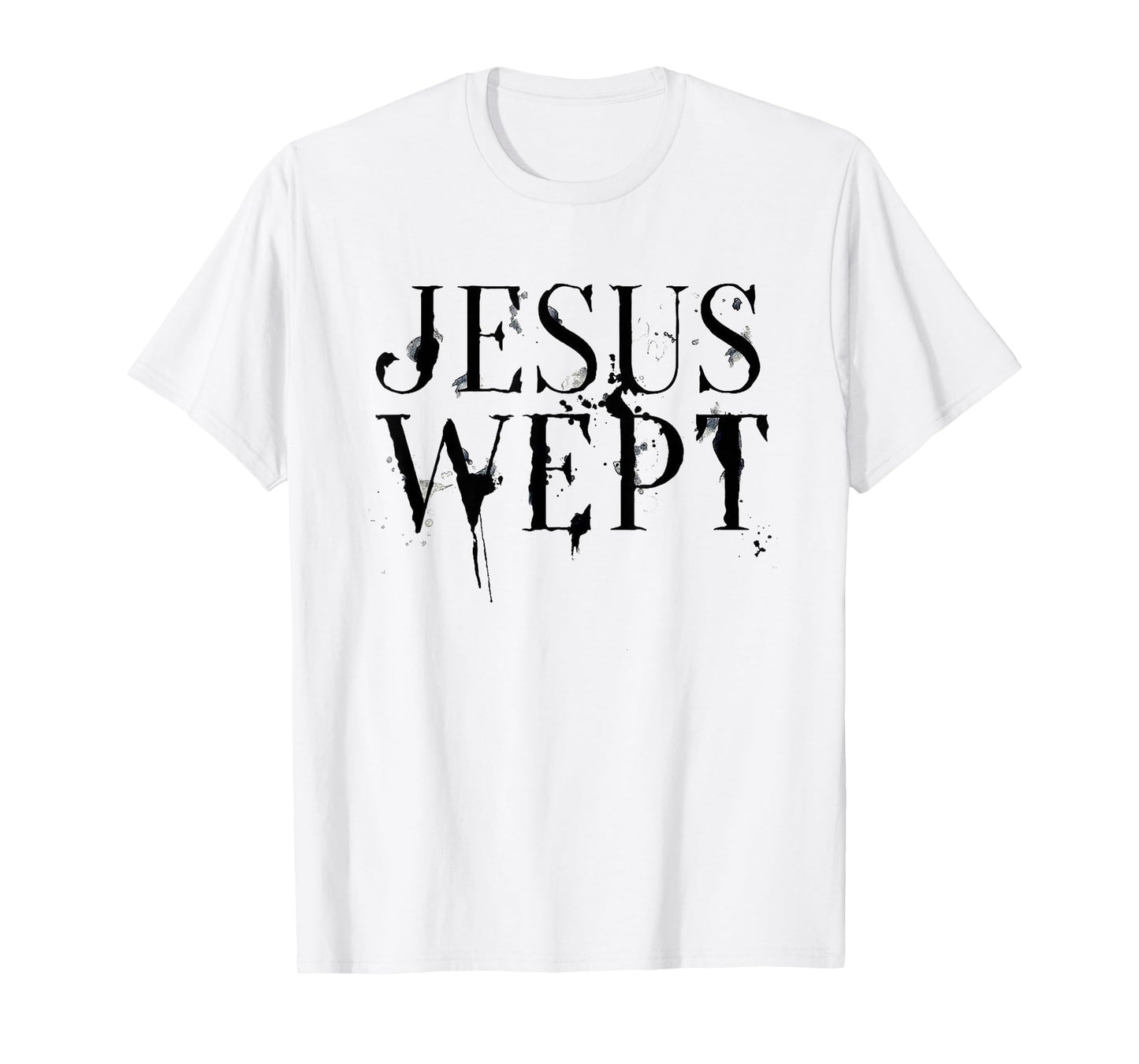 Jesus Wept T-Shirt