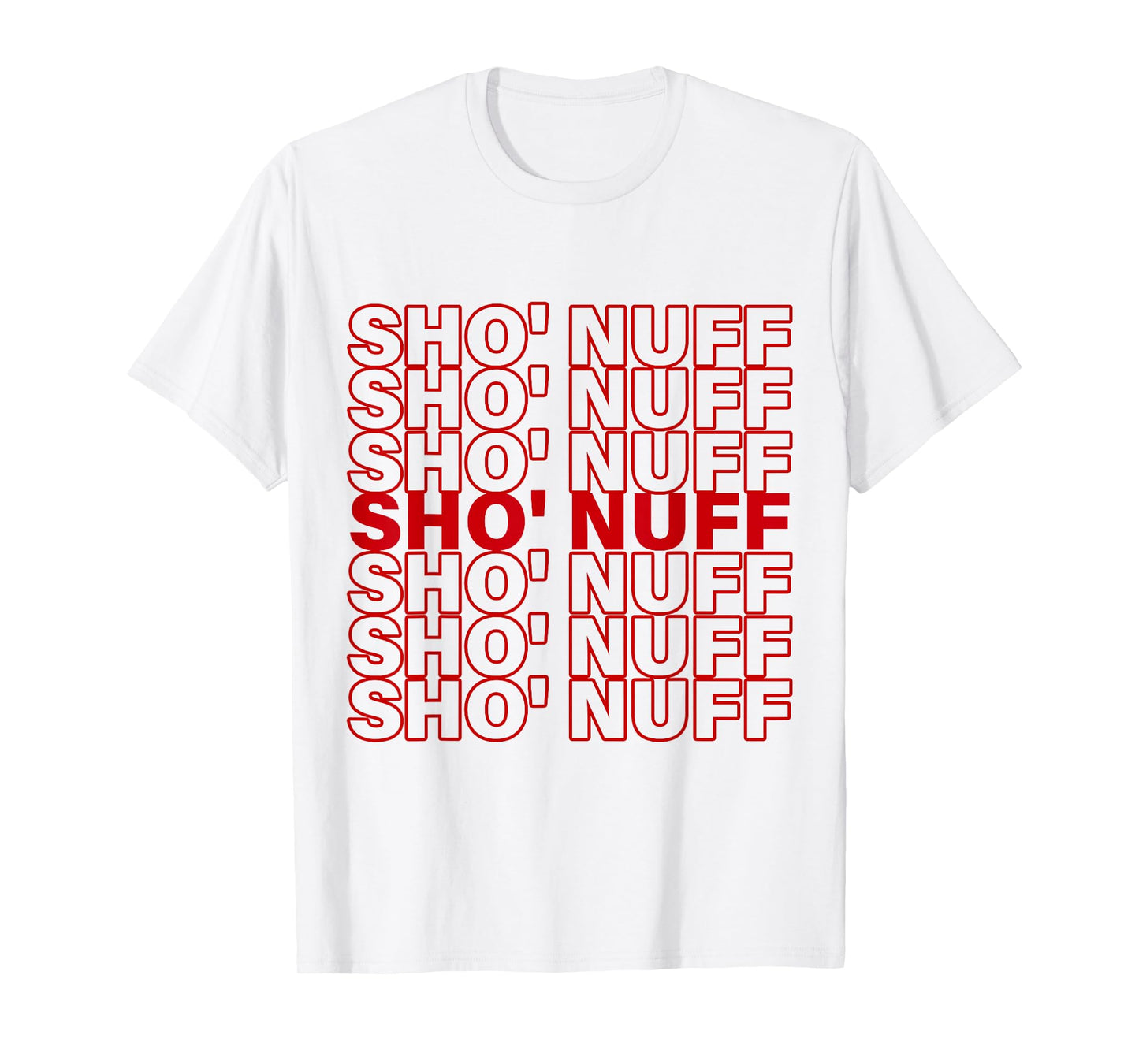 Sho'Nuff Slang Typography T-Shirt
