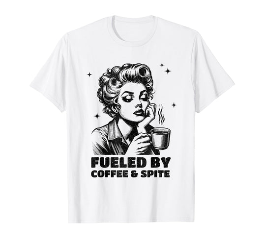 Snarky Sarcastic Retro Housewife Fueled By Coffee & Spite T-Shirt