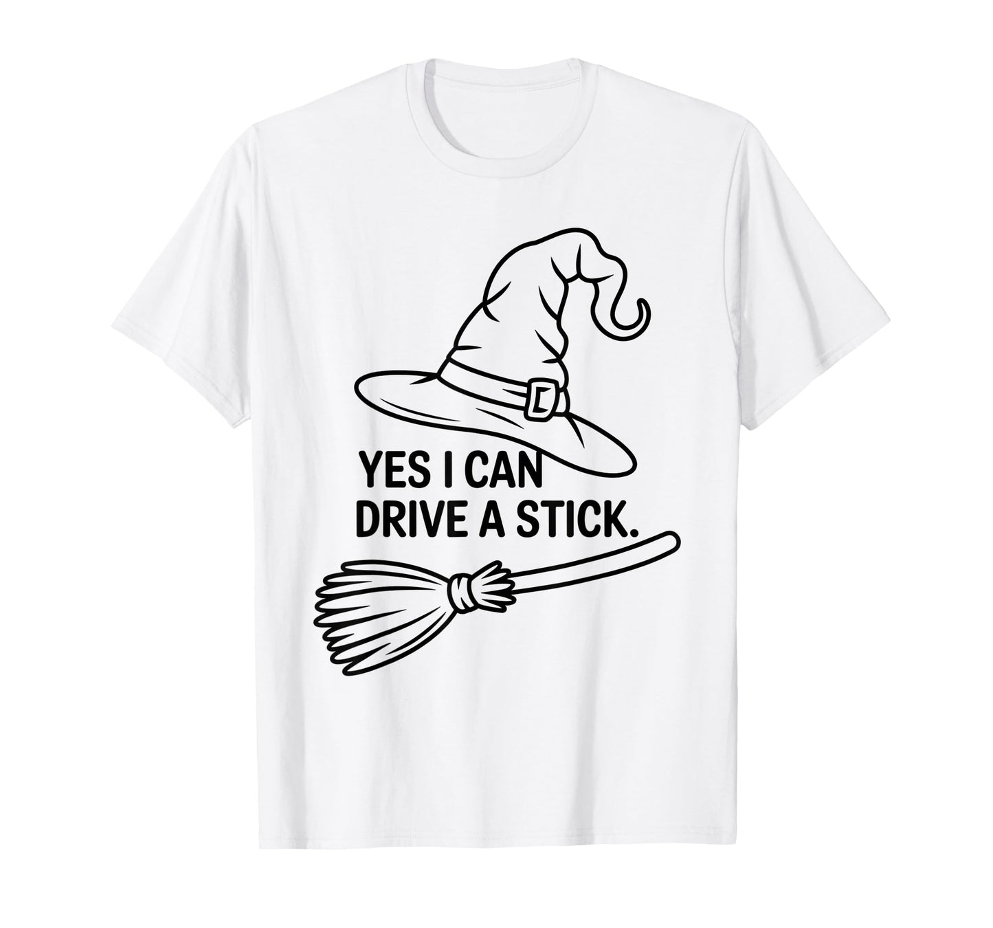 Funny Witch Saying Yes I Can Drive A Stick Halloween Women T-Shirt