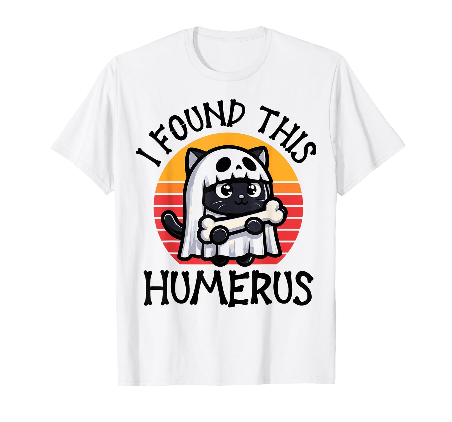 I Found This Humerus - Funny Cat Halloween T-Shirt