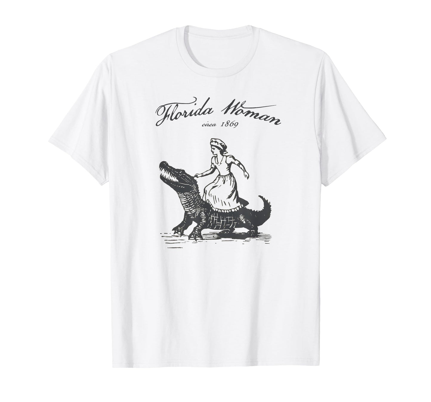 Florida Woman Funny Meme Alligator Croc T-Shirt