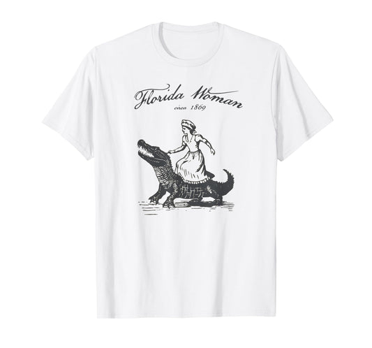 Florida Woman Funny Meme Alligator Croc T-Shirt