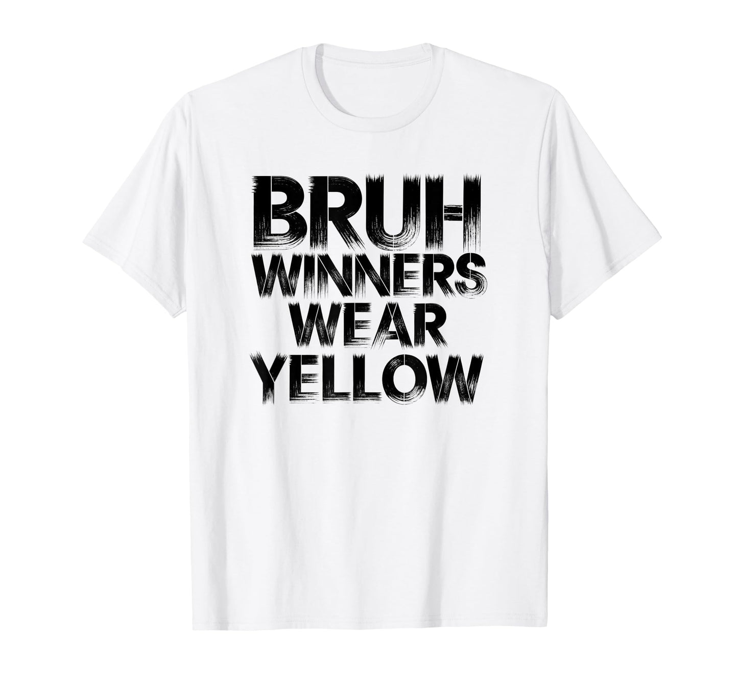 Bruh Winners Wear yellow Team Spirit Week Game Sports day T-Shirt