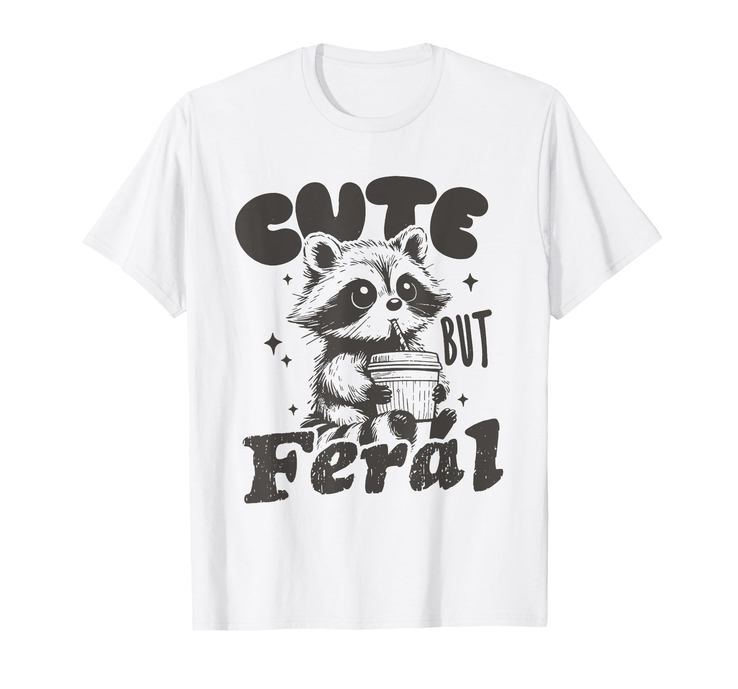 Cute But Feral Funny Racoon Toddler Girls Kids T-Shirt
