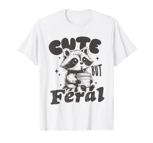 Cute But Feral Funny Racoon Toddler Girls Kids T-Shirt