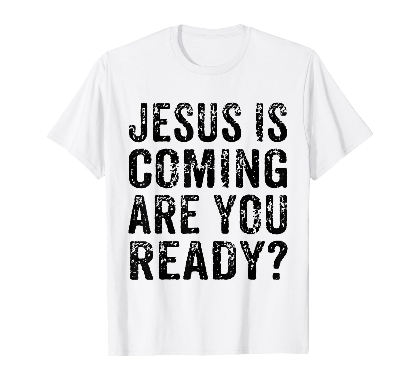 Jesus Is Coming Are You Ready? Religious Christian Vintage T-Shirt