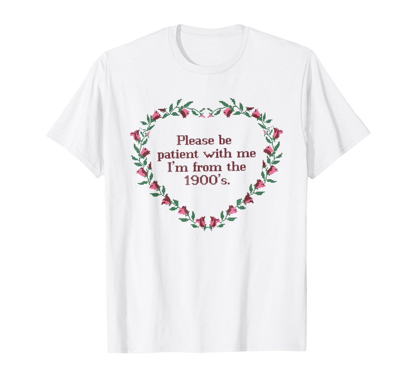Please Be Patient With Me I'm From The 1900s Florals Vintage T-Shirt