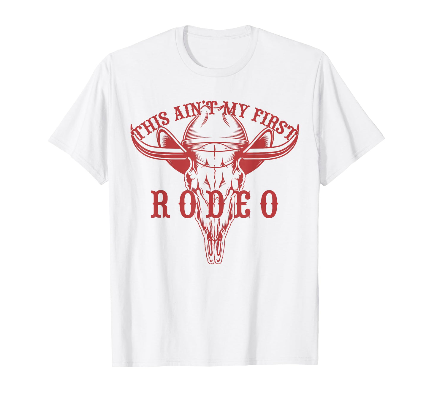 This Ain't My First Rodeo Western Cowboy rodeo lovers women T-Shirt