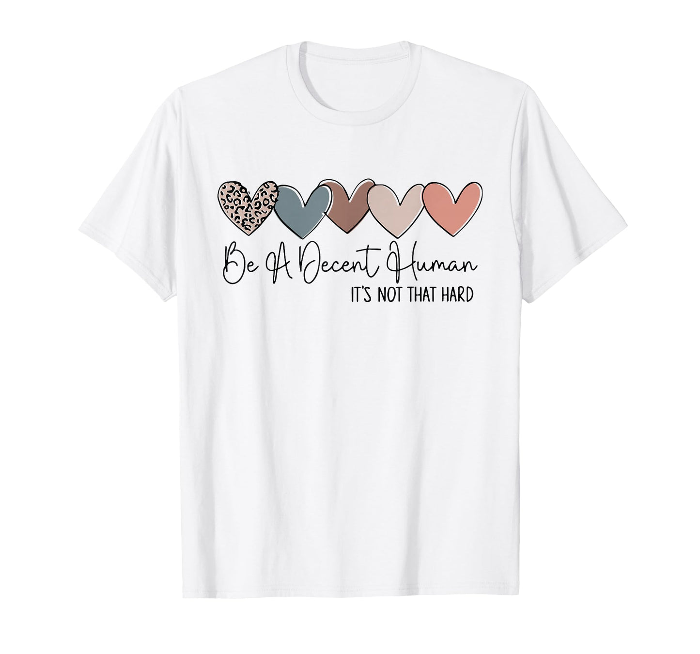 Heart Retro Vintage Be A Decent Human It's Not That Hard T-Shirt