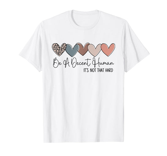 Heart Retro Vintage Be A Decent Human It's Not That Hard T-Shirt
