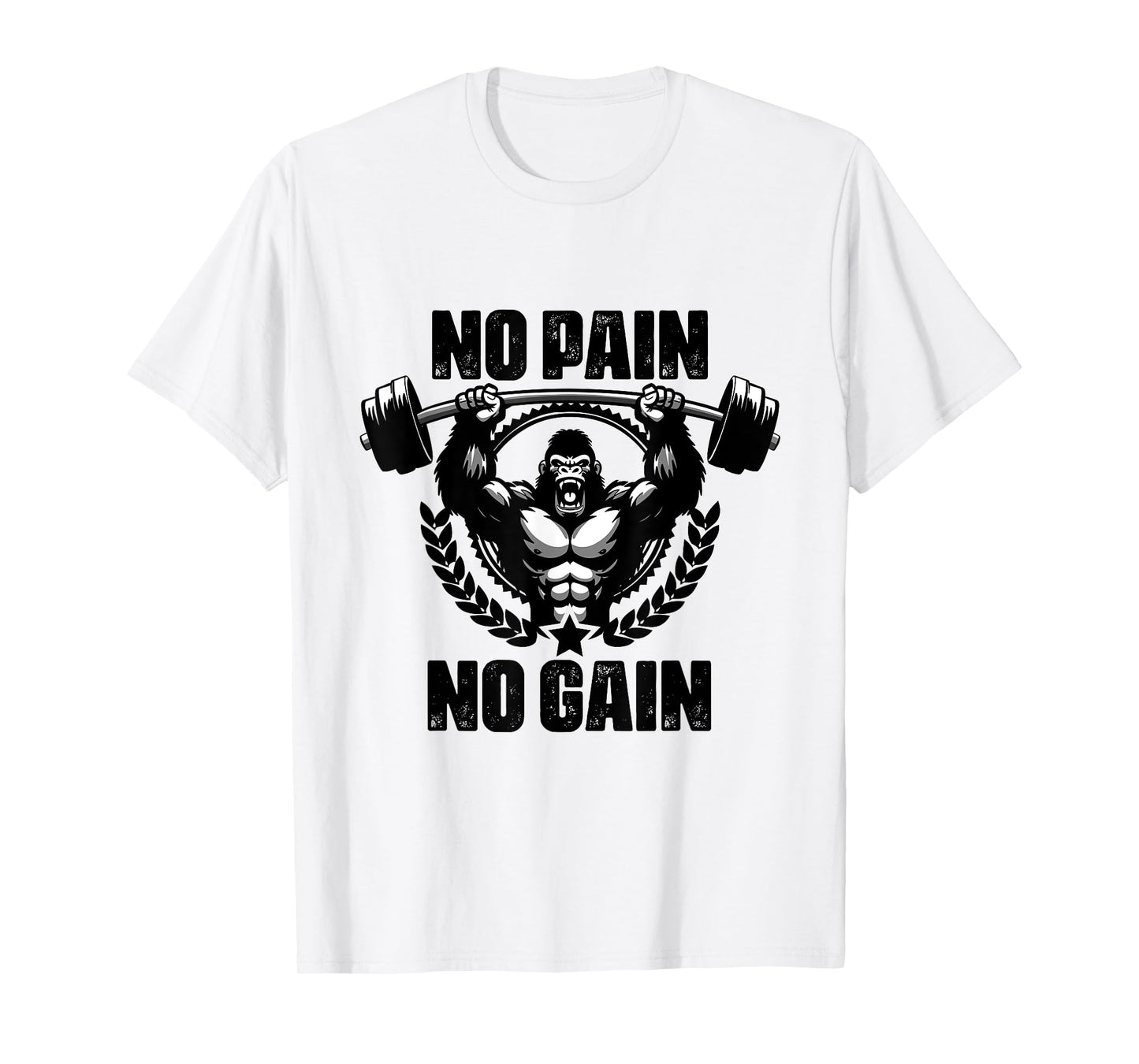 No Pain No Gain Weightlift Workouts Gym Quotes Gym Fitness T-Shirt