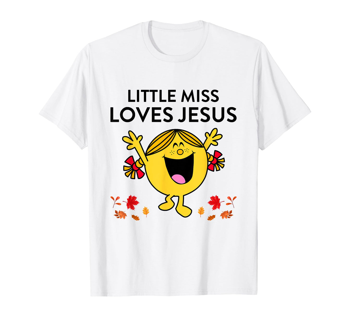 Little Miss Love Jesus Autumn Quote T-Shirt