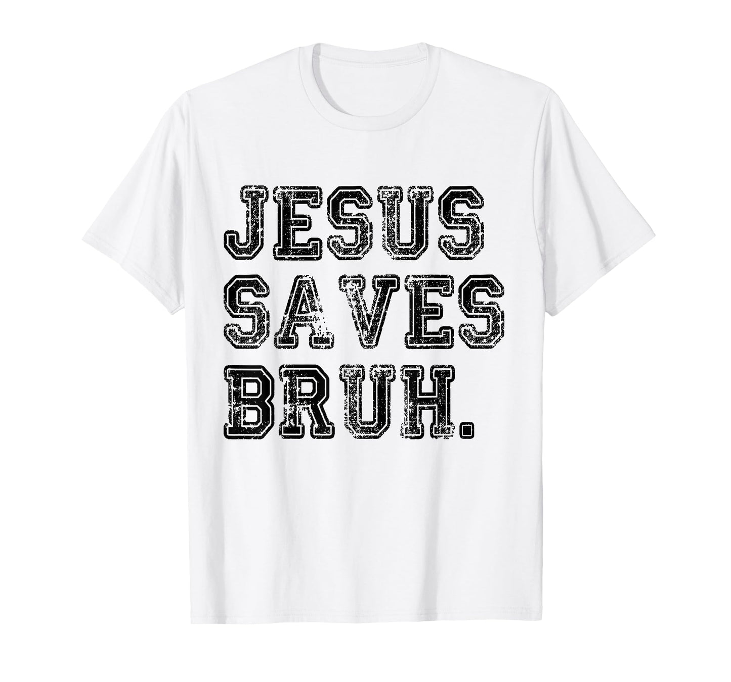 Jesus Saves Bro T-Shirt