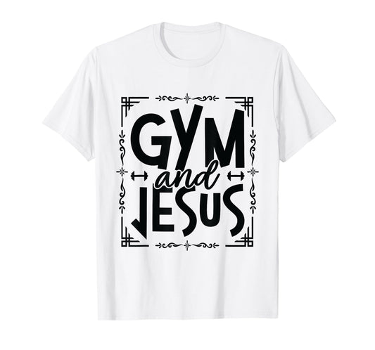 Gym and Jesus Gym Fitness Lifting Weights Body Building T-Shirt