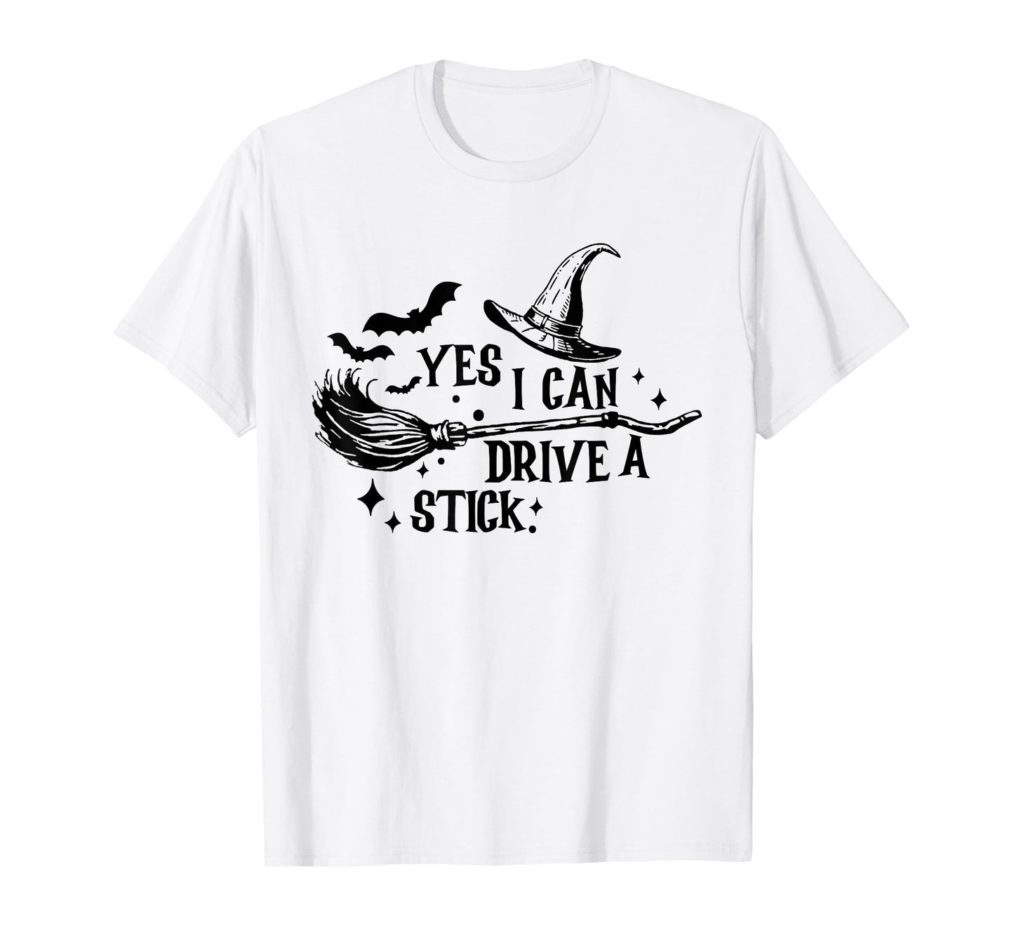 Yes I Can Drive A Stick Funny Halloween Spooky Witch T-Shirt