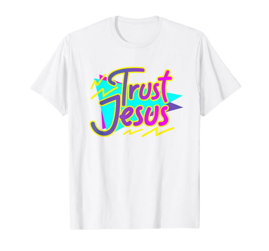 Trust Jesus, Womens 90s Style Christian T-Shirt