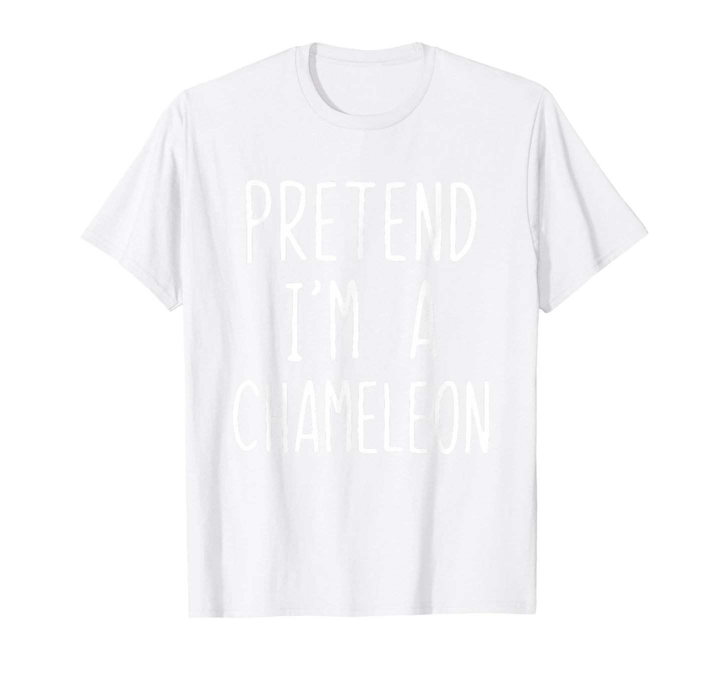 Pretend I'm A Chameleon Costume Halloween Lazy Adult Kids T-Shirt