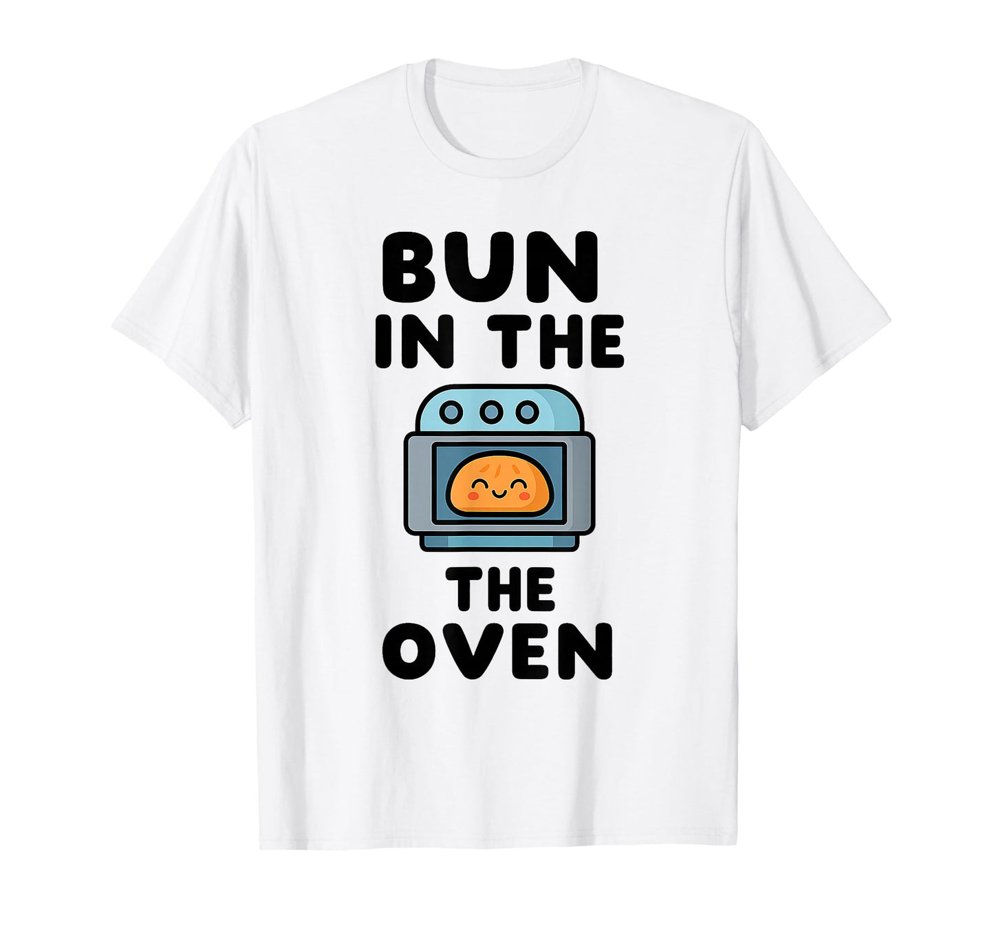 Bun in The Oven – Funny Pregnancy Announcement T-Shirt