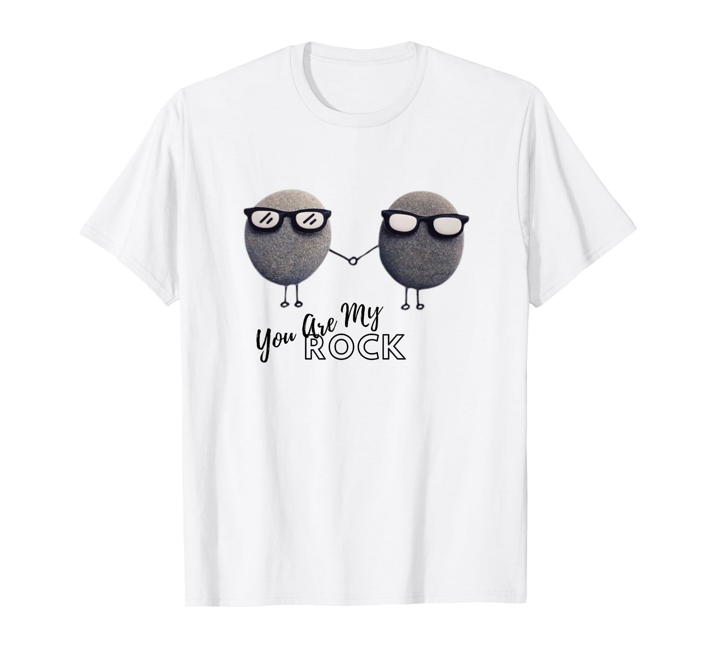 Funny Quote You Are My Rock T-Shirt