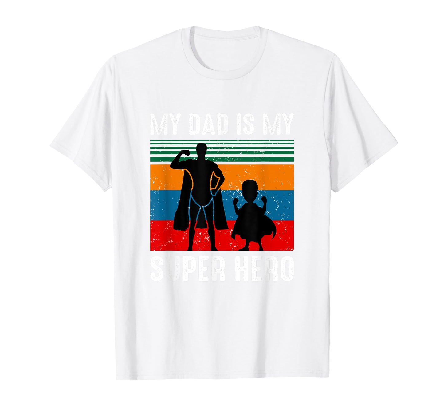My dad is my superhero T-Shirt