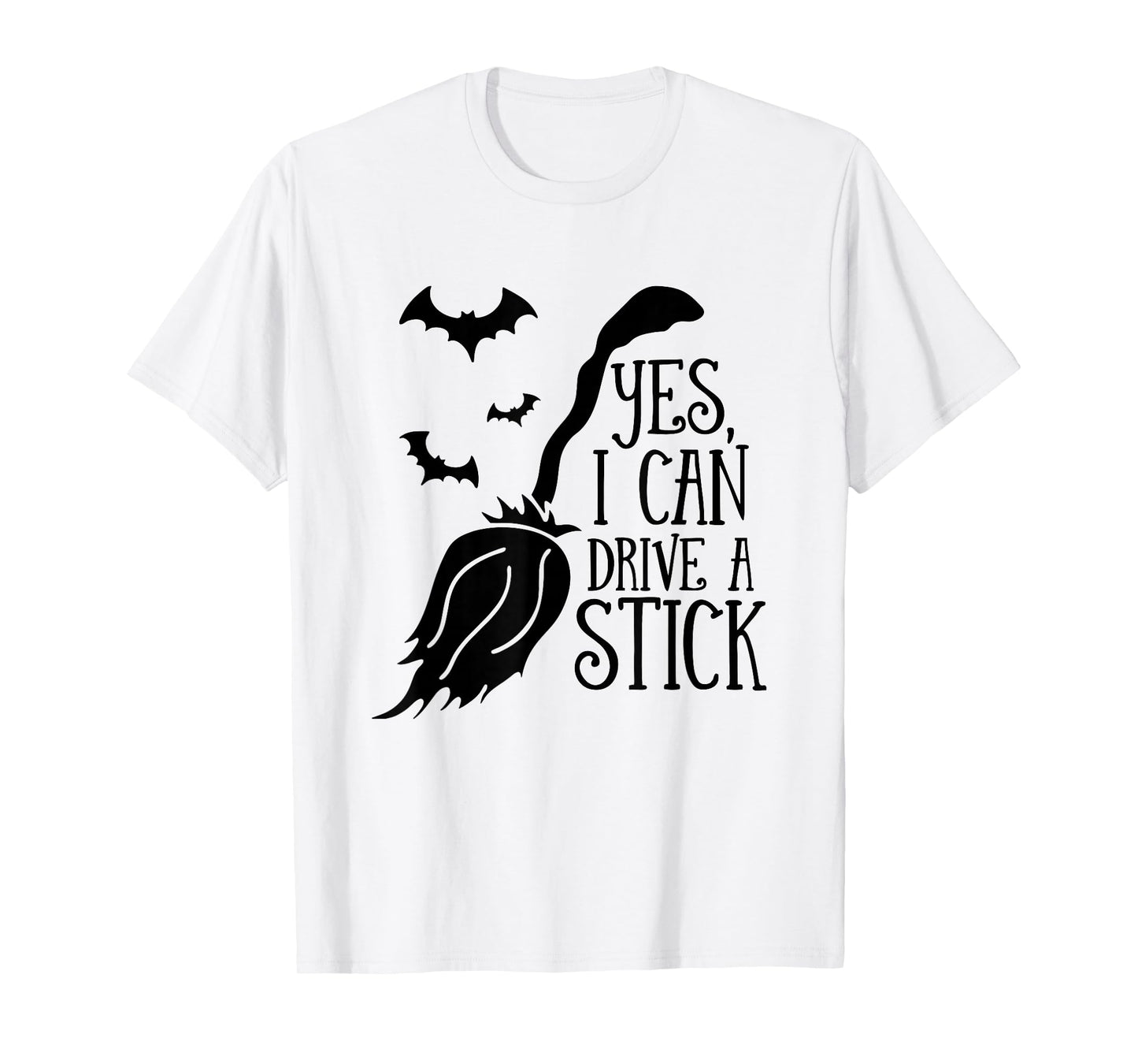 Yes I Can Drive A Stick Halloween Witch Broom Witch Spooky T-Shirt