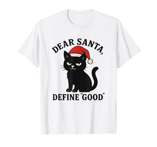 Dear Santa, Define Good Women Funny Santa T-Shirt
