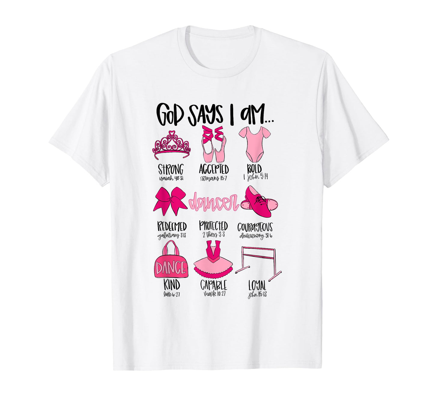 God Says I Am Ballet Christian Ballet Dancer Bible Religious T-Shirt