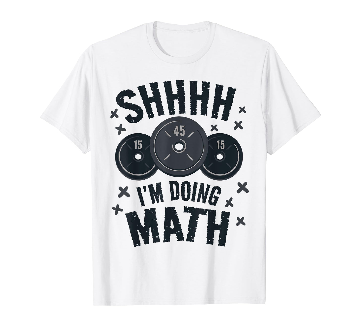 Shh I'm Doing Math Workout Shirt for Weightlifter Funny Gym T-Shirt