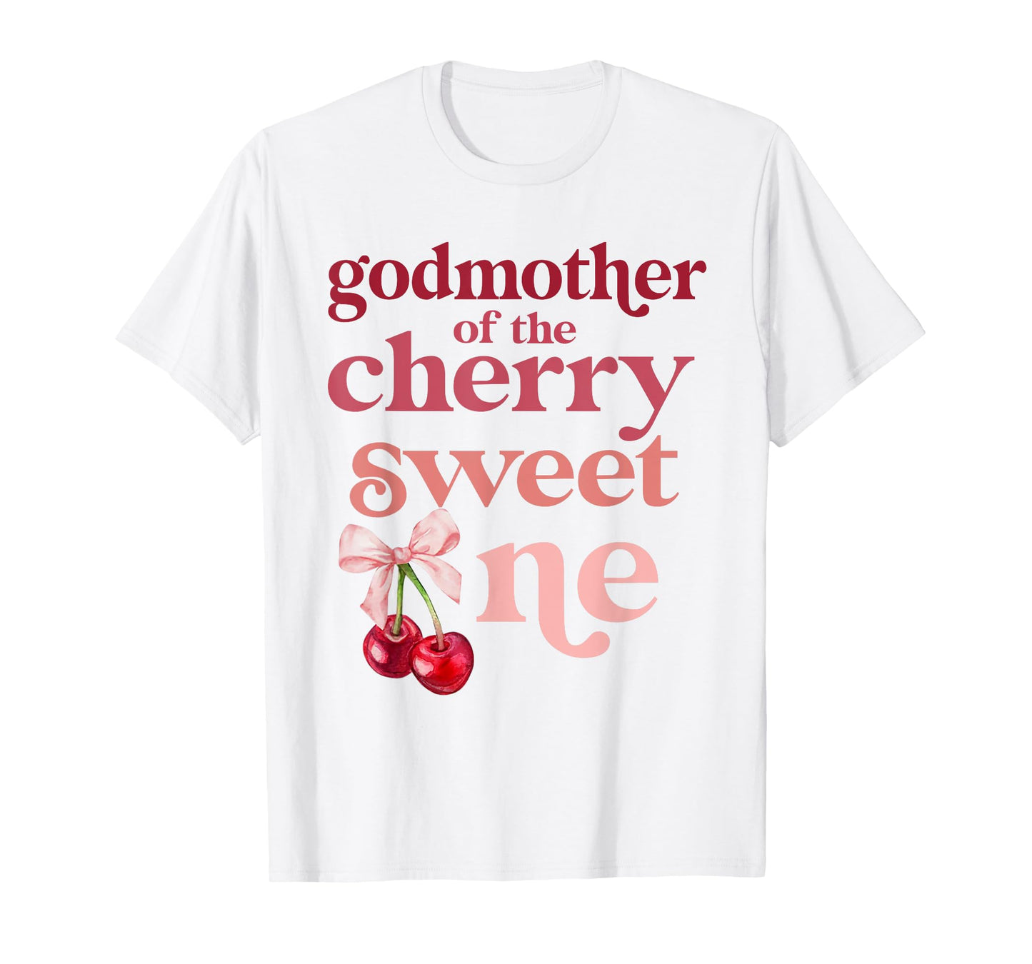 Godmother of the Cherry Sweet One Coquette First Bday 1st T-Shirt